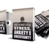 Change Your Mindset To Reduce Stress, Anxiety and Uncertainty