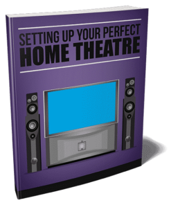 Alternative view of Setting Up Your Perfect Home Theater