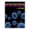 Cure Your Yeast Infection For Good