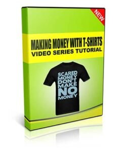 Making Money With T-Shirts Video Series Tutorial