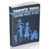 Parents Guide To Teaching Values To Kids