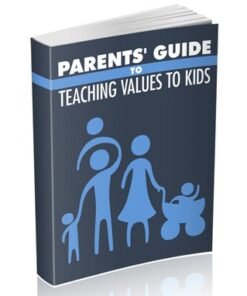 Parents Guide To Teaching Values To Kids
