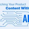 Stretching Your Product Content With AI